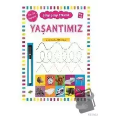 Yaşantımız 4 Yaş ve Üstü - Çizgi Çizgi Etkinlik