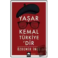 Yaşar Kemal Türkiye’dir