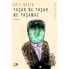 Yaşar Ne Yaşar Ne Yaşamaz