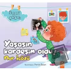 Yaşasın Kardeşim Oldu! - Bulut Çocuk