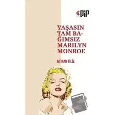 Yaşasın Tam Bağımsız Marilyn Monroe