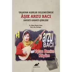 Yaşayan Aşıklık Geleneğinde Aşık Arzu Bacı Hayatı-Sanatı-Şiirleri