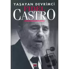 Yaşayan Devrimci Fidel Castro