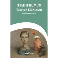 Yaşayan Marksizm: Düşlerden Gerçeğe