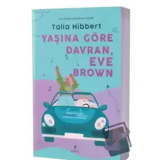 Yaşına Göre Davran, Eve Brown