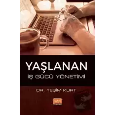 Yaşlanan İş Gücü Yönetimi