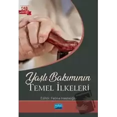 Yaşlı Bakımının Temel İlkeleri