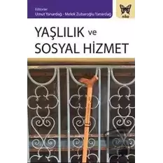 Yaşlılık ve Sosyal Hizmet