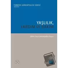 Yaşlılık, Yardım ve Bakım