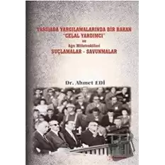 Yassıada Yargılamalarında Bir Bakan Celal Yardımcı ve Ağrı Milletvekilleri Suçlamalar-Savunmalar