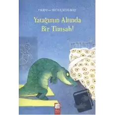 Yatağımın Altında Bir Timsah