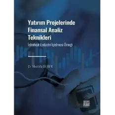 Yatırım Projelerinde Finansal Analiz Teknikleri