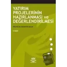 Yatırım Projelerinin Hazırlanması ve Değerlendirilmesi