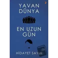 Yavan Dünya - En Uzun Gün