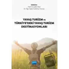 Yavaş Turizm ve Türkiye’deki Yavaş Turizm Destinasyonları