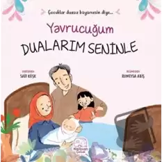 Yavrucuğum Dualarım Seninle