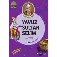 Yavuz Sultan Selim - Dedemin İzinde Tarih Serisi