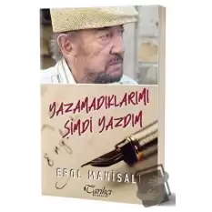 Yazamadıklarımı Şimdi Yazdım