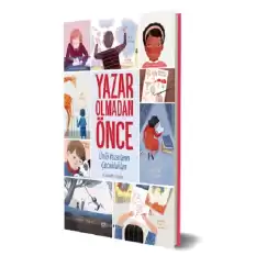 Yazar Olmadan Önce: Ünlü Yazarların Çocuklukları