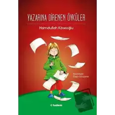 Yazarına Direnen Öyküler