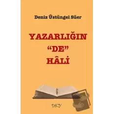 Yazarlığın “De” Hali