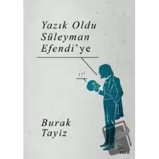 Yazık Oldu Süleyman Efendi’ye