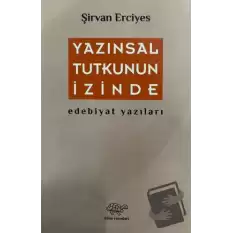 Yazınsal Tutkunun İzinde