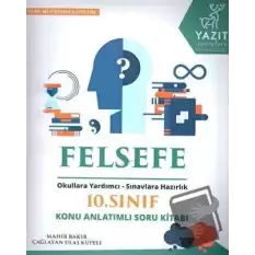 Yazıt 10. Sınıf Felsefe Konu Anlatımlı Soru Kitabı