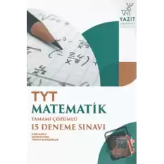 Yazıt YKS TYT Matematik Tamamı Çözümlü 15 Deneme Sınavı