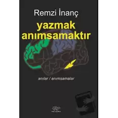 Yazmak Anımsamaktır