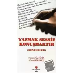 Yazmak Sessiz Konuşmaktır