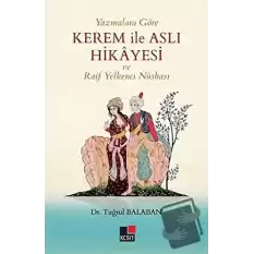 Yazmalara Göre Kerem İle Aslı Hikayesi ve Raif Yelkenci Nüshası