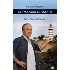 Yazmasam Olmazdı