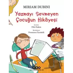 Yazmayı Sevmeyen Çocuğun Hikayesi