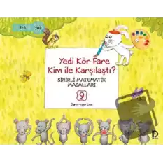 Yedi Kör Fare Kim ile Karşılaştı?