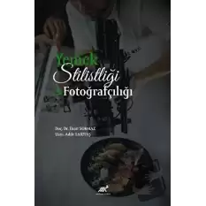 Yemek Stilistliği ve Fotoğrafçılık