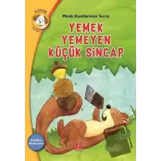 Yemek Yemeyen Küçük Sincap - Minik Dostlarımız Serisi 2