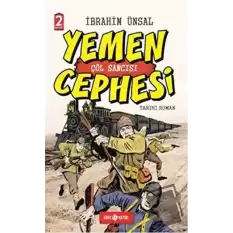 Yemen Cephesi: Çöl Sancısı (Ciltli)