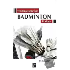 Yeni Başlayanlar İçin Badminton El Kitabı