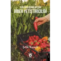 Yeni Başlayanlar İçin Biber Yetiştiriciliği