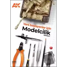 Yeni Başlayanlar İçin Modelcilik Rehberi