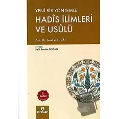 Yeni Bir Yöntemle Hadis İlimleri ve Usulü