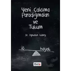 Yeni Çalışma Paradigmaları ve Tutum