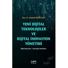 Yeni Dijital Teknolojiler ve Dijital İnovasyon Yönetimi