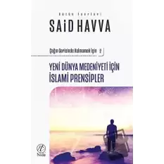 Yeni Dünya Medeniyeti İçin İslami İslami Prensipler -2