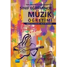 Yeni Etkinlik ve Uygulamalarla Sınıf Eğitiminde Müzik Öğretimi