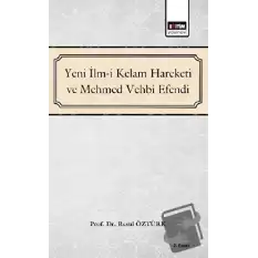 Yeni İlm-i Kelam Hareketi ve Mehmed Vehbi Efendi