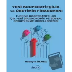 Yeni Kooperatifçilik ve Üretimin Finansmanı