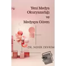 Yeni Medya Okuryazarlığı ve Medyaya Güven