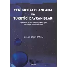 Yeni Medya Planlama ve Tüketici Davranışları